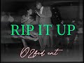 RIP IT UP X O2fedent (official audio)