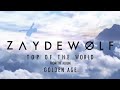 ZAYDE WOLF - TOP OF THE WORLD (Audio) - DUDE PERFECT - STEEP ALASKA