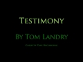 Testimony by Tom Landry