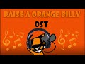 Raise A Orange Billy OST-RIGGY PLUSHIE!?!?! (Riggy theme)