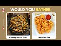 Would You Rather...? Food Edition🌭🍟 | Fun Quiz Games