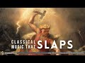 Classical Music that SLAPS