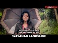 Ground Report from Wayanad landslides: The missed writings on the wall