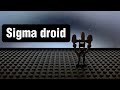 Sigma droid