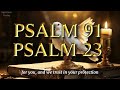 Psalm 91 and Psalm 23: Strong Prayer of Victories. #psalm91  #psalm23 #prayer