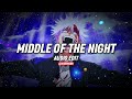 Middle of the night [Audio Edit]