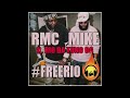 RMC Mike x Rio Da Yung OG - #freerio 👍🔥🔥🔥