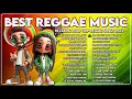 New Reggae Songs 2024 😘 RELAXING REGGAE SONGS🌼BEST REGGAE MUSIC MIX 2024️