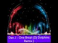 Dan-J- One Breath ( Dj Dolphins  Remix )