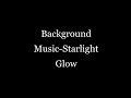 Microsoft Video Editor Music-Starlight Glow(extended version)