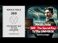 Nikola Tesla 369 - THE Secret Key to the Universe (Audiobook)