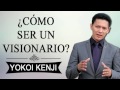 Yokoi Kenji- Como Ser un visionario