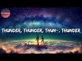 🎶 Imagine Dragons - Thunder (Lyrics)