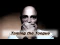 Taming the Tongue