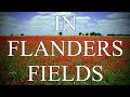 [4K] In Flanders Fields - Remembrance Day Song