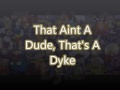 That Aint A Dude, That's A Dyke! (Funny Poem/Spoken Word)