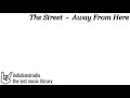 The Street - Away From Here | indiebandradio: lost music library