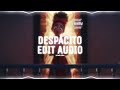 despacito - luis fonsi & daddy yankee (edit audio)