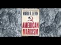 American Marxism - Mark Levin (Audiobook) Chapter 1 Part 2