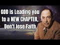 God Is Leading You To A New Chapter Don't Lose Faith | C.S Lewis 2024