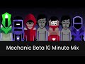 Mechanic Beta 10 Minute Mix