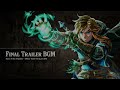 Final Trailer BGM [Low SFX/Official Theme] — The Legend of Zelda: Tears of the Kingdom OST