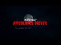 एंबुलेंस चालक की आपबीती l Ambulance Driver Real Horror Story In Hindi #horrorstories