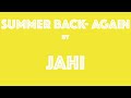 SUMMER BACK AGAIN by Jahi
