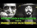 Hector Lavoe Vs Willie Colon Mix ✨ Lo Mejor Dewillie Colon VS Hector Lavoe ✨ Salsa Clasica Romantica