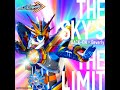 THE SKY'S THE LIMIT （『仮面ライダーガッチャード』挿入歌）