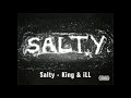Salty - King ft. iLL (On Hook)