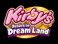 Welcome Your New Overlord - Kirby's Return to Dream Land Music Extended