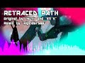 Retraced Path Remix | Original by @nu11_ft and @DastardlyNun (Eli K)