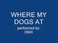 Where My Dogs At - Dmx