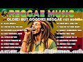 BEST REGGAE LoVe SONGS -️🎷 ALL TIME FAVORITE REGGAE SONGS - BEST REGGAE MUSIC MIX 2024