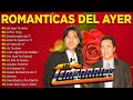 LOS TEMERARIOS ROMÁNTICAS DEL AYER LOS TEMERARIOS SUS MEJORES ÉXITOS INOLVIDABLES