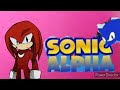 Chuckling Hero- Theme of knuckles the echidna: SONIC ALPHA. Made by @sonicfan_hedgehog