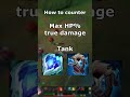 How to counter max HP% true damage
