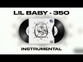 Lil Baby - 350 (INSTRUMENTAL)
