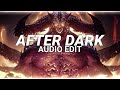 After Dark - Mr Kitty (Audio Edit)