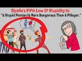The 5 Laws of Human Stupidity That You Must Know!