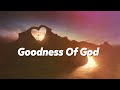 Goodness Of God (full lyrics) ~ Hillsong Worship