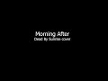 Morning After (Dead By Sunrise cover)