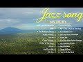 Unforgettable Jazz Classic 🗼 Top 20 Jazz Music Best Songs - Best Of Jazz Covers Popular Songs