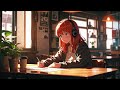 lofi hiphop chill study /  beats to relax 📗Concentration Day