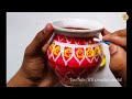 4 Easy Matki Painting Ideas | DIY Pot Decoration