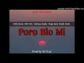 Poro Blo Mi (2024) Difie Bwoy (909 DV) ft Mol Gee Mahn & Papu Meiz (Tasik Yard) [Prod by Dj ZLaj].