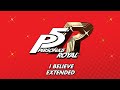 I Believe - Persona 5 Royal OST [Extended]