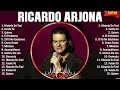 Ricardo Arjona Mix Éxitos ~ Lo Mas Nuevo 2024 ~ Lo Mejor Canciones