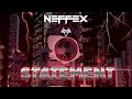 NEFFEX - Statement 🚨[Copyright Free] No.138